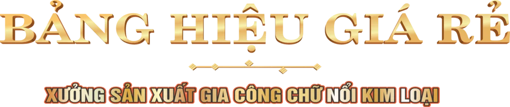 Bảng Hiệu Giá Rẻ TP.HCM